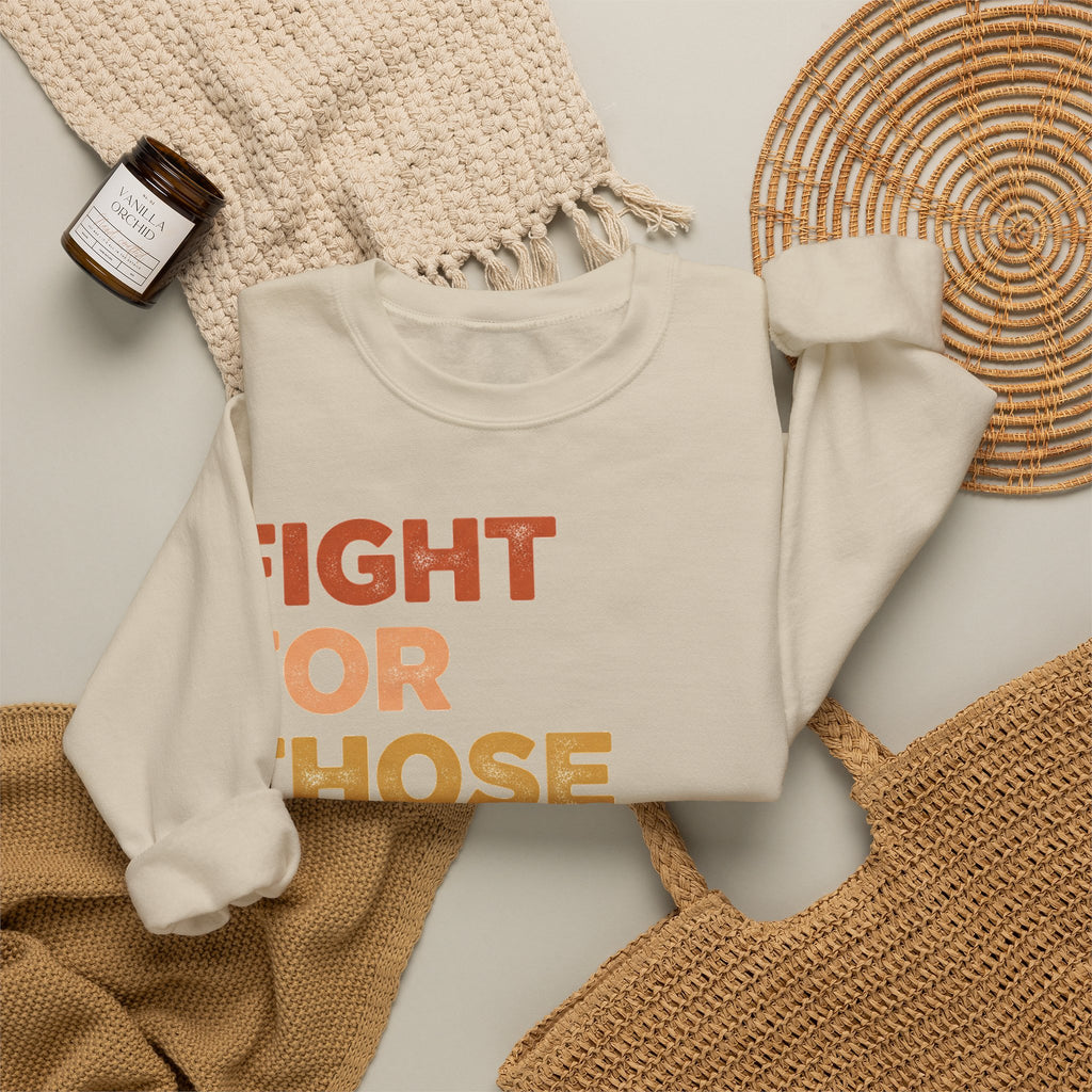 Fight For Those Without Your Privilege Sweatshirt, Social Justice Sweatshirt, Retro Rainbow Activist Sweatshirt, Equality Gift, Human Rights