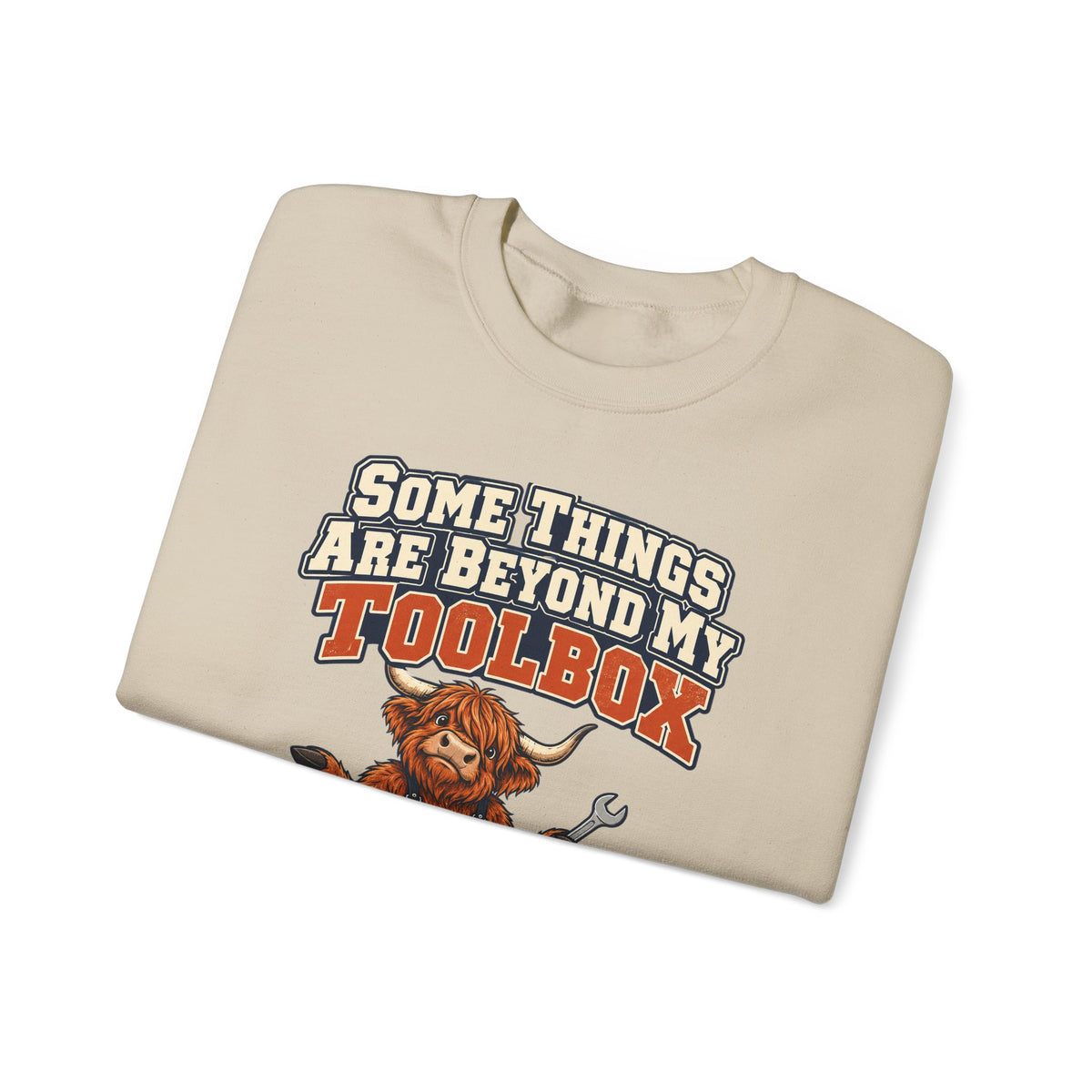 Some Things Are Beyond My Toolbox Sweatshirt | funny dad gift