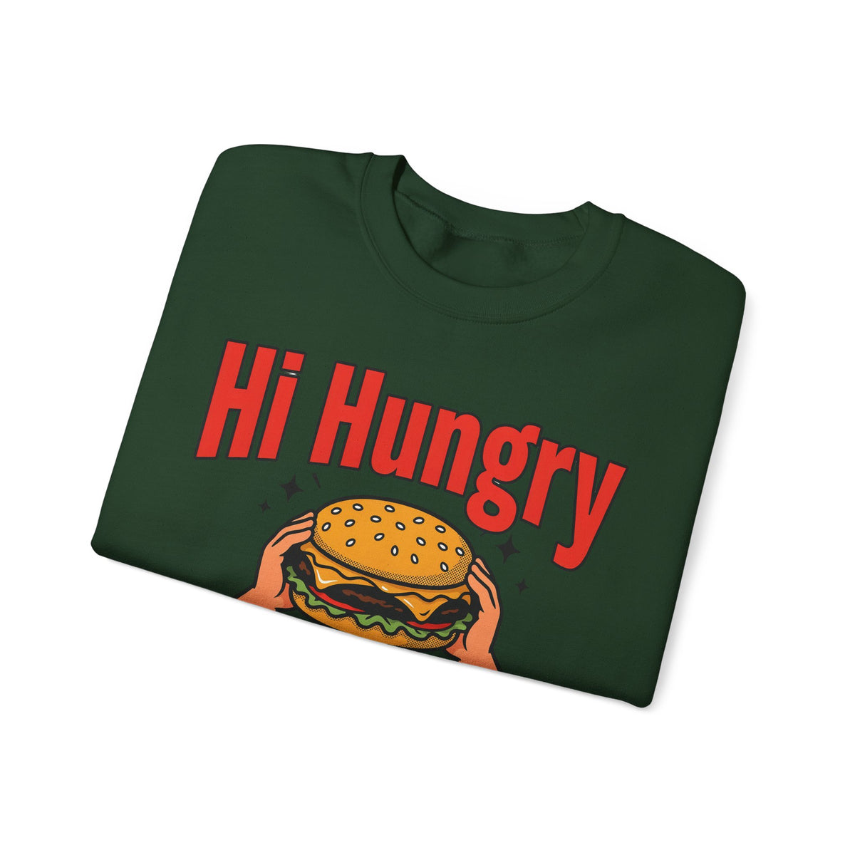 Funny Dad Sweatshirts Hi Hungry I'm Dad | Funny Dad Sweatshirt | Sarcastic Quote Sweatshirt | Gift
