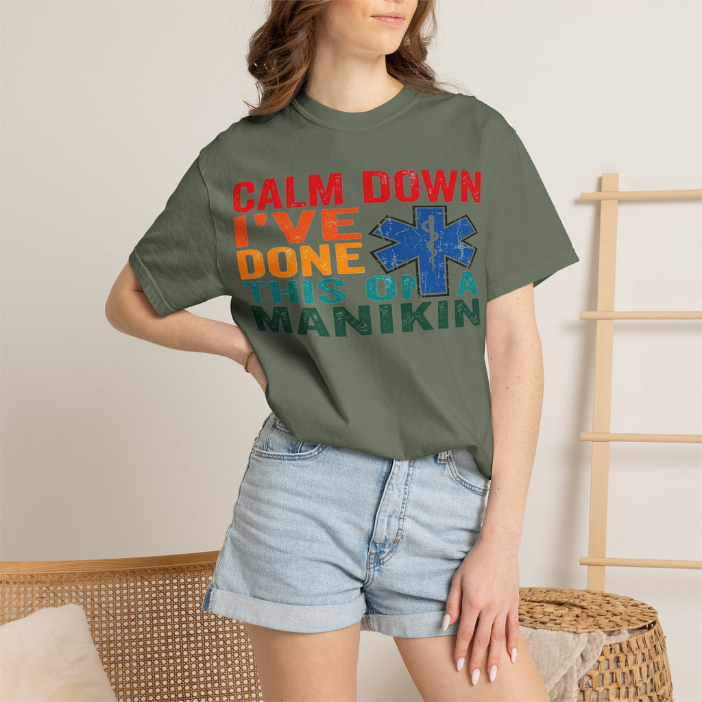 Calm Down I've Done This On A Manikin Shirt, Funny EMT Paramedic Tee, EMS Humor Shirt, Nursing Student Gift
