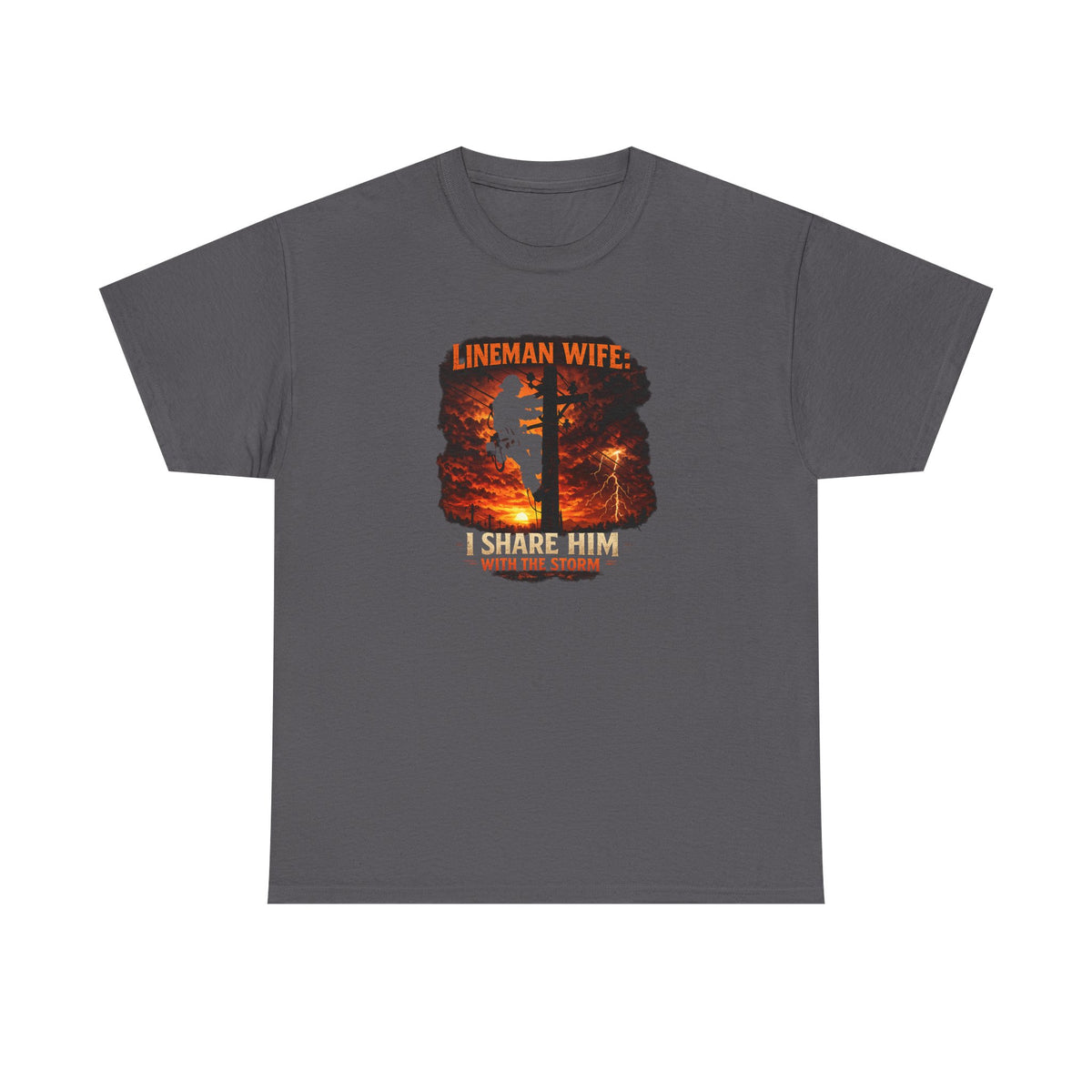 Lineman Wife T‑Shirt - "I Share Him" Electrical Crew Pride Tee