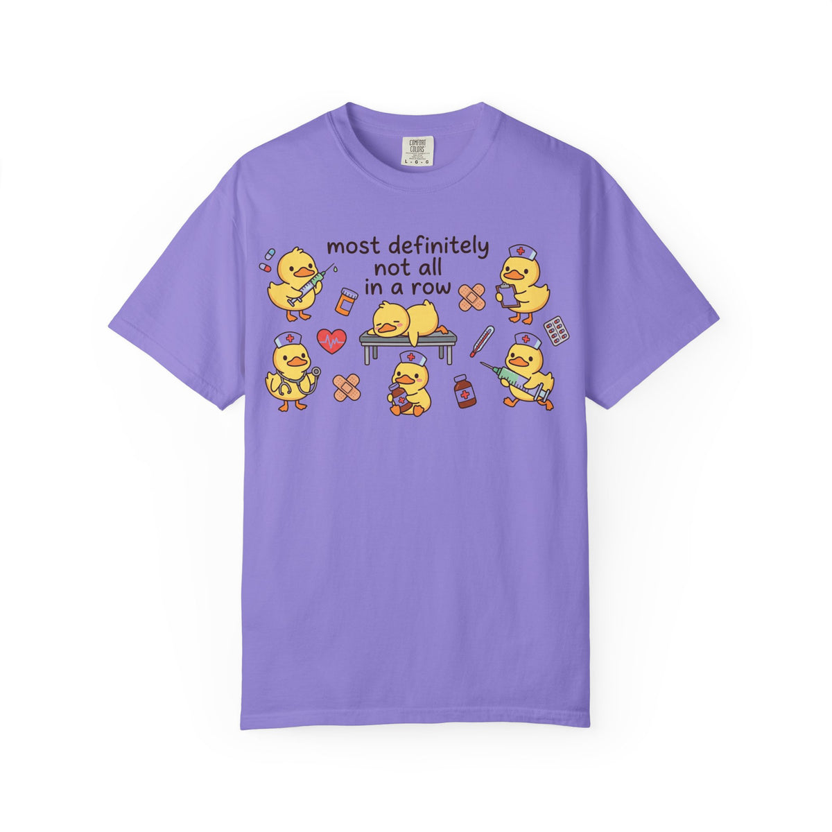 Most Definitely Not All In A Row Wide Shirt, Nurse Duckling Chaos Tee, Funny RN Shirt, Nurse Gift