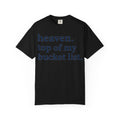 Heaven Top Of My Bucket List Classic Shirt, Serif Typography Faith Tee, Christian Gift Shirt