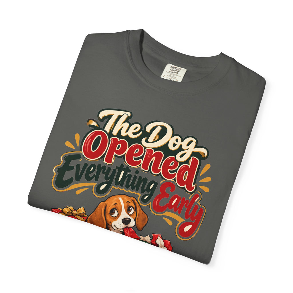Funny Dog Mom Gift The Dog Opened Everything Early Shirt, Dog Lover Humor Shirt, Christmas Gift for Dog Dad Pet Parent