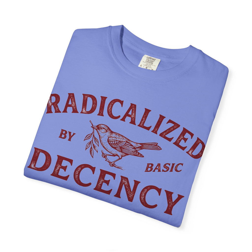Radicalized By Basic Decency Bold Shirt, Engraved Bird Typography Tee, Kindness Statement Shirt, Protest Gift