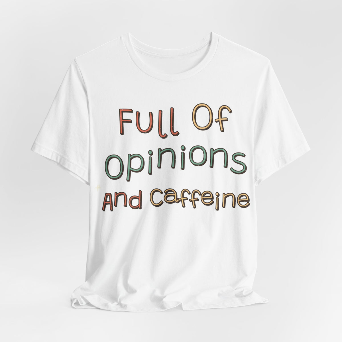 Funny Quote Shirt For Women Full Of Opinions And Caffeine | Funny Sarcasm Shirt | Sarcastic Quote Shirt | Gift