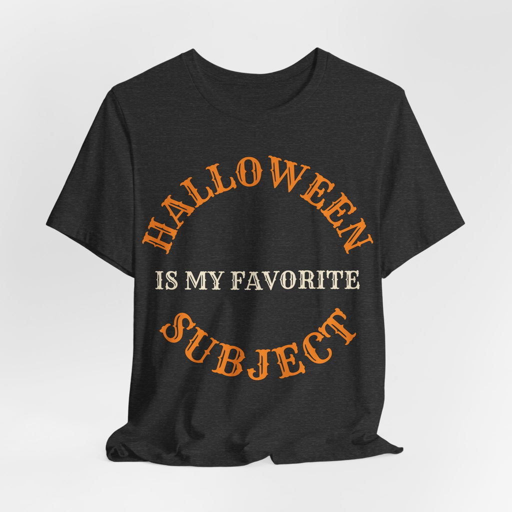 Halloween Is My Favorite Subject Shirt | Teacher Halloween Shirt | Spooky Teacher Shirt | Gift for Teachers | Halloween 2026