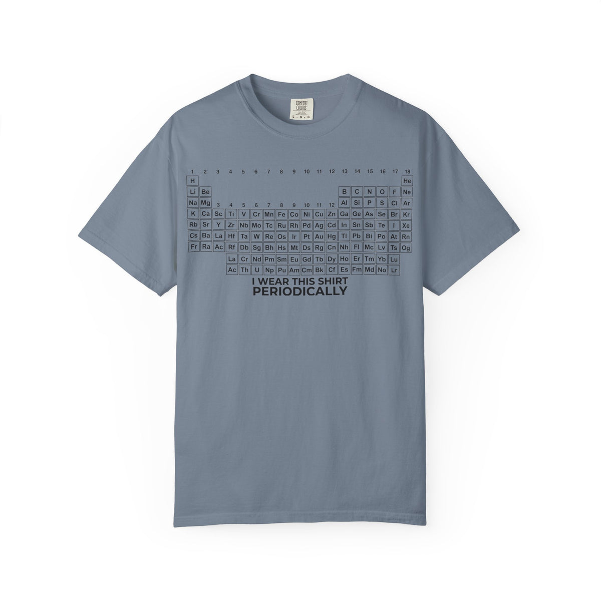 I Wear This Shirt Periodically Wide Shirt, Periodic Table Pun Tee, Chemistry Teacher Shirt, Science Gift