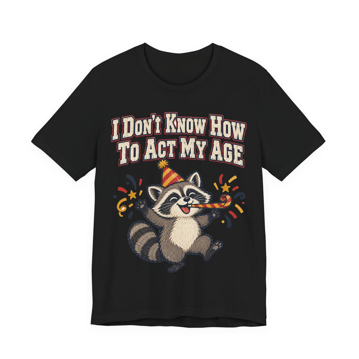 Funny Birthday Shirt I Don't Know How To Act My Age | Vintage Varsity Birthday Shirt | Funny Gift For Him Her