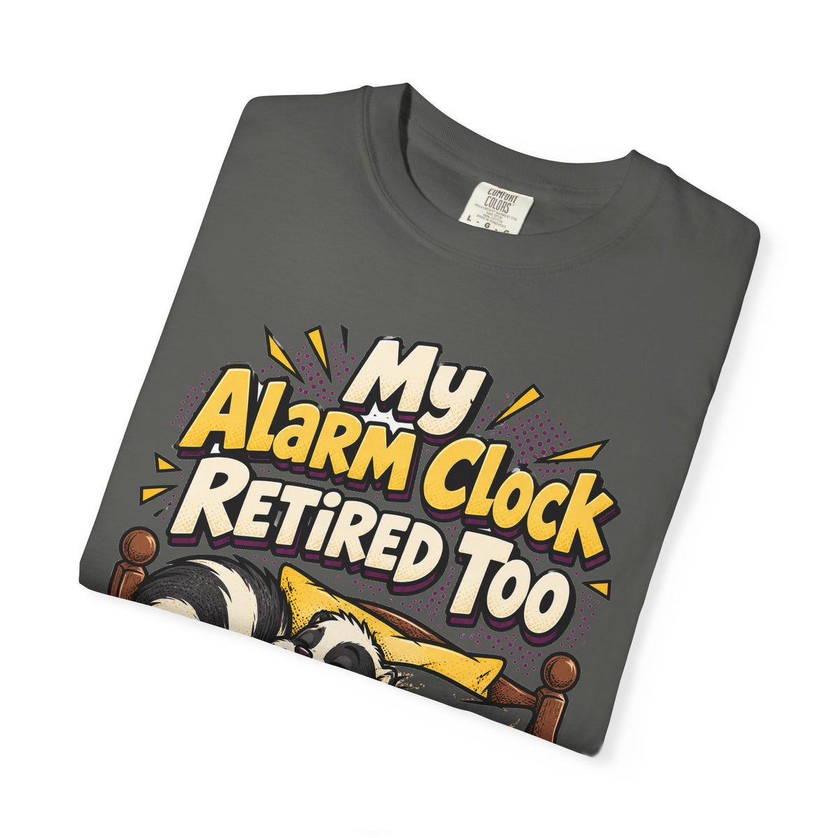 Funny Retirement Shirt My Alarm Clock Retired Too Skunk Shirt, Retirement Gift For Men Women, Newly Retired Humor Comfort Colors Shirt