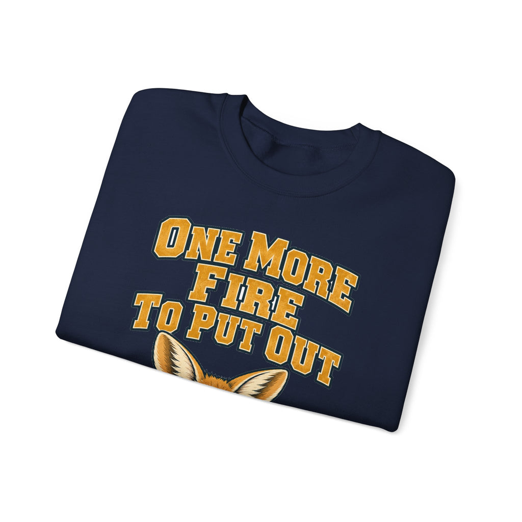 Funny Coworker Gift One More Fire To Put Out Sweatshirt, Office Humor Tee, Secret Santa Gift for Work Friend, Christmas Gift Idea