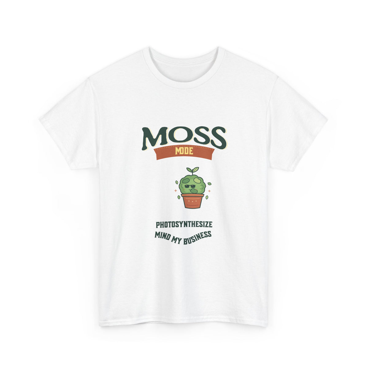Moss Mode Tee — Photosynthesize & Mind My Business