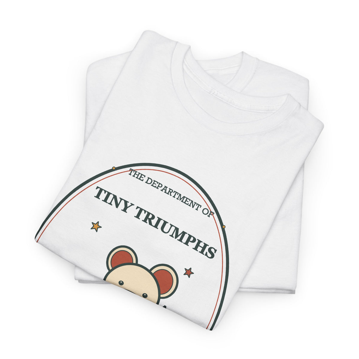 Department of Tiny Triumphs Tee — One Small Win at a Time