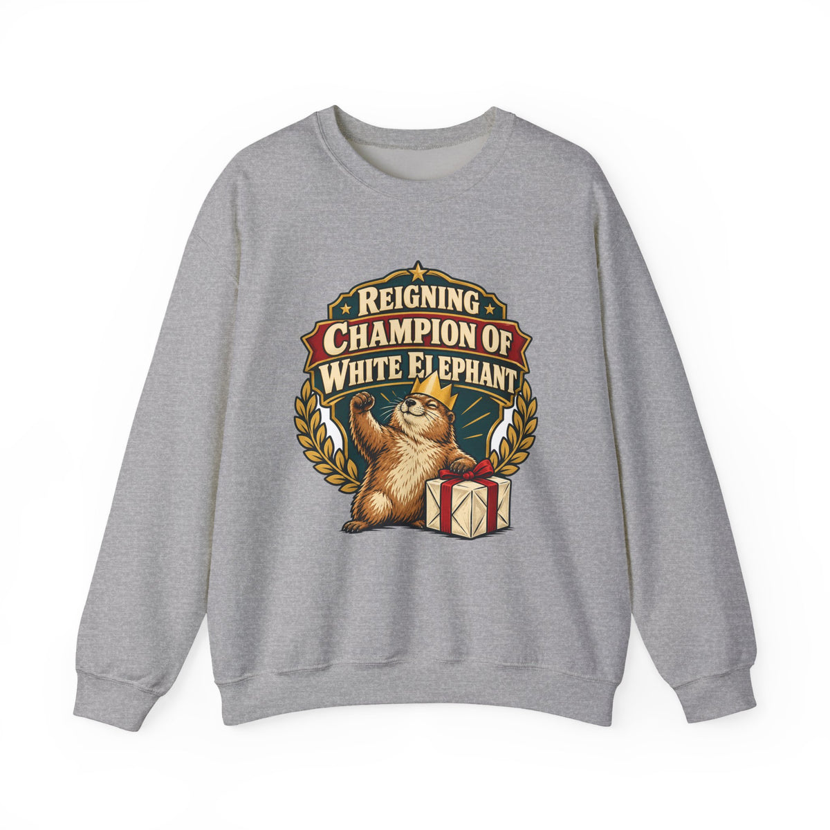 Reigning Champion Of White Elephant Sweatshirt | white elephant gift | Work Gift