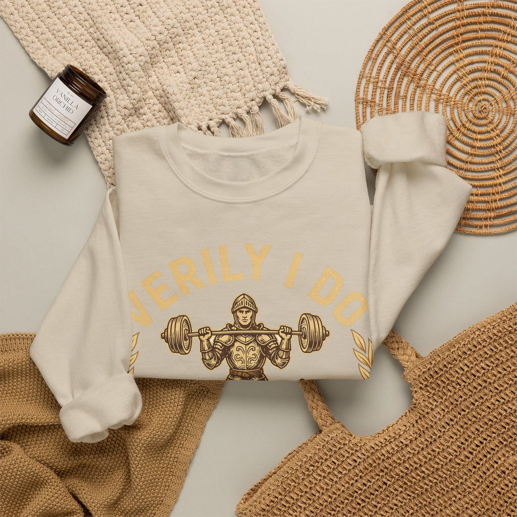 Funny Gym Sweatshirt Verily I Do Lift | Medieval Knight Weightlifting Sweatshirt | Sarcastic Workout Sweatshirt | Gym Gift