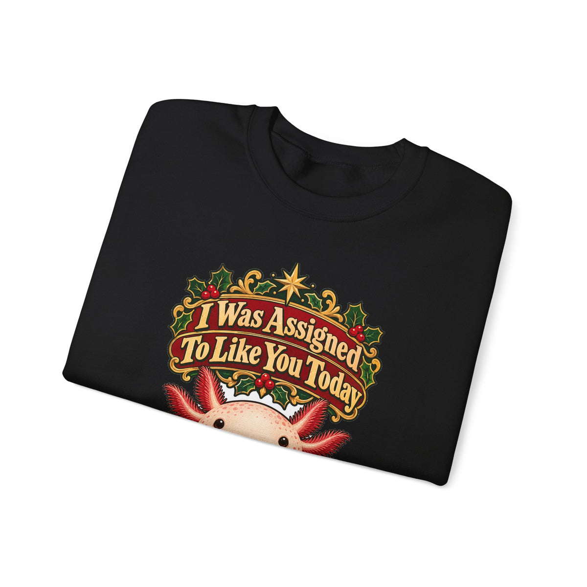 Funny Coworker Christmas Sweatshirt I Was Assigned To Like You Today Shirt, Funny Holiday Gift Tee, Christmas Gift Idea