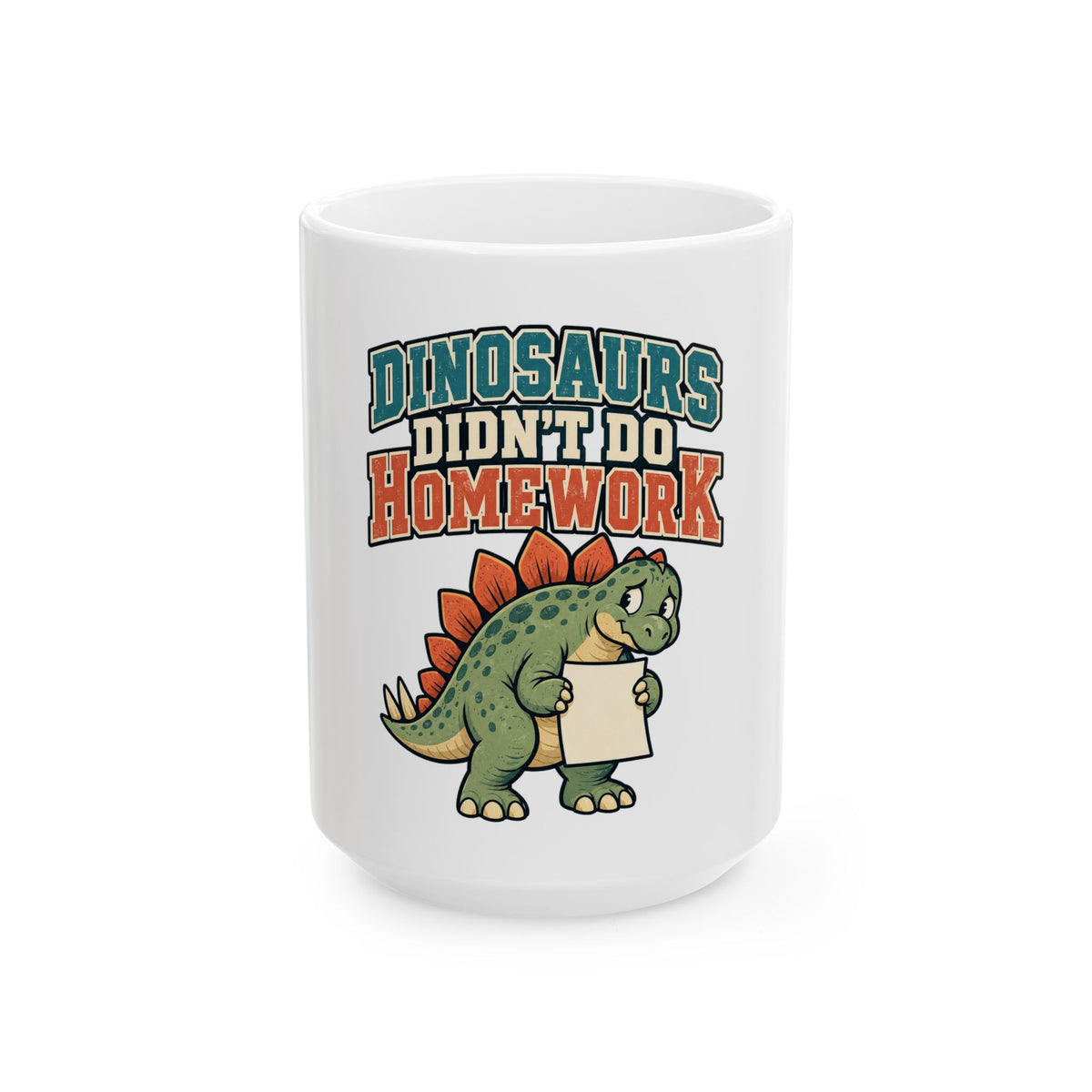 Dinosaurs Didn't Do Homework Mug, Funny Teacher Gift from Student, Teacher Christmas Gift, Coffee Mug 11oz 15oz