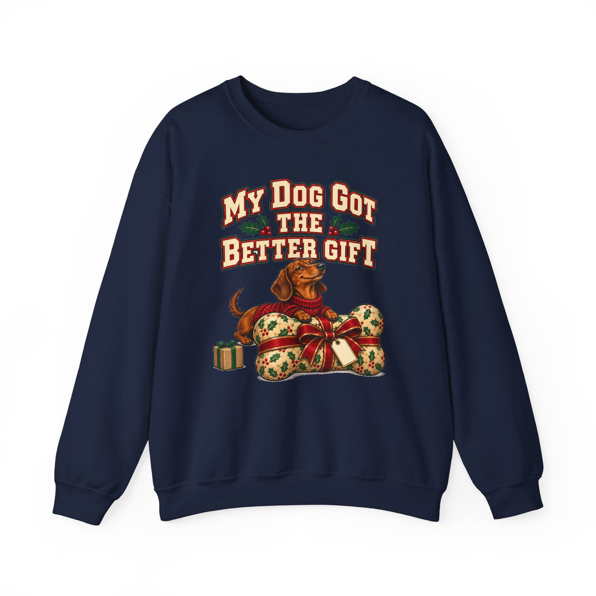 Funny Christmas Dog Sweatshirt My Dog Got The Better Gift Shirt, Funny Holiday Gift Tee, Christmas Gift Idea