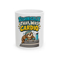 Technically That Was Cardio Mug, Funny Gym Lover Gift for Him Her, Workout Christmas Gift, Coffee Mug 11oz 15oz