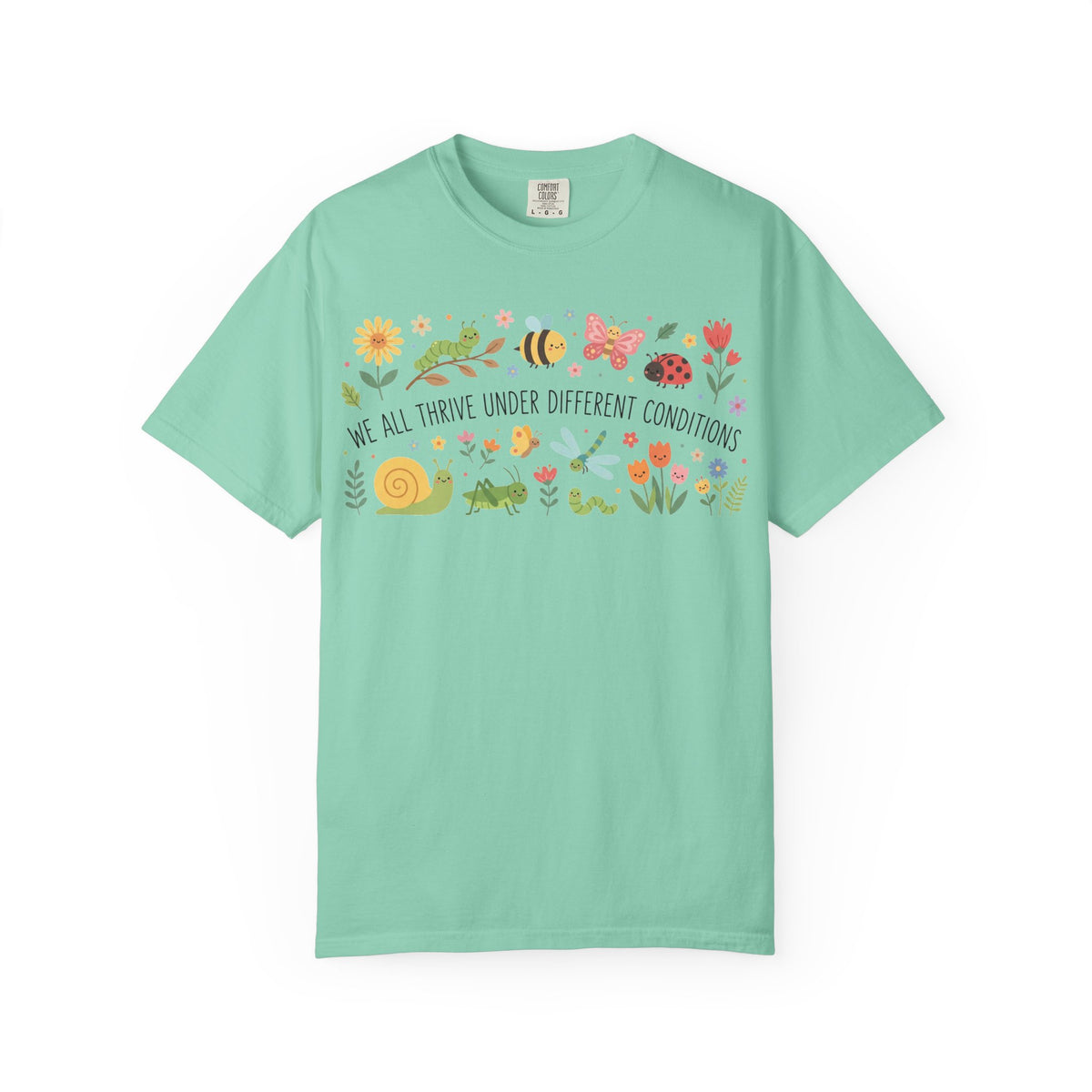 We All Thrive Under Different Conditions Shirt, Neurodiversity Garden Tee, Inclusion Teacher Shirt, SPED Gift