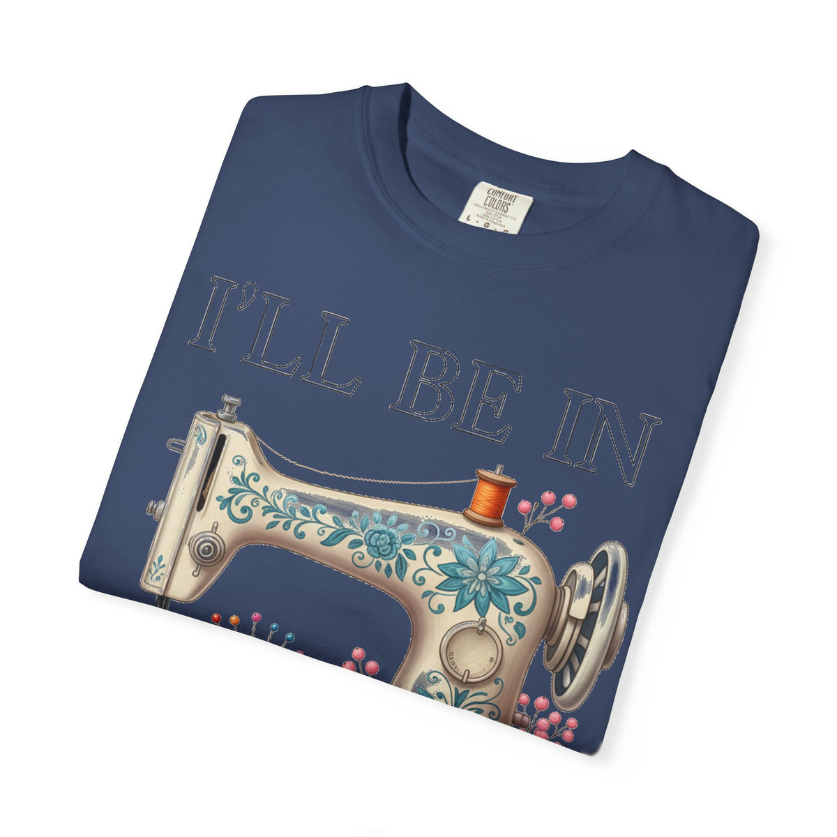 I'll Be In My Office Cream Sewing Machine Shirt, Quilter Humor Tee, Vintage Seamstress Shirt, Sewing Gift