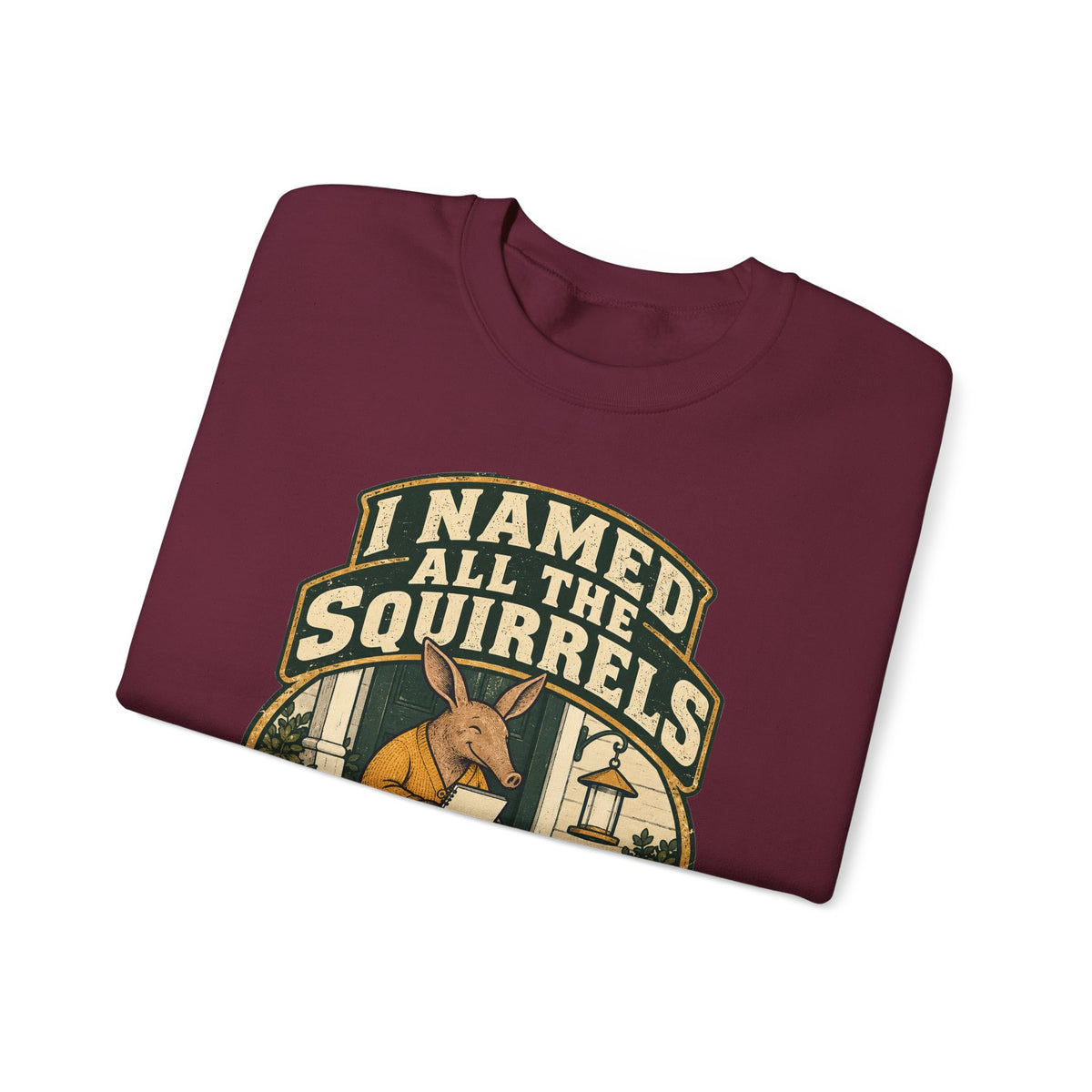 Funny Retirement Sweatshirt I Named All The Squirrels Retired Gift Comfort Colors Tee for Men and Women