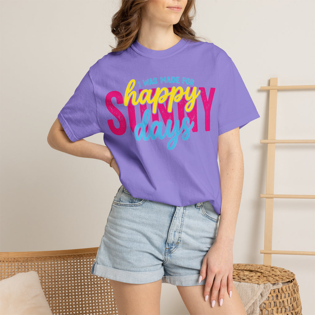 I Was Made For Happy Sunny Days Shirt, Retro Summer Typography Tee, Bright Beach Shirt, Summer Gift