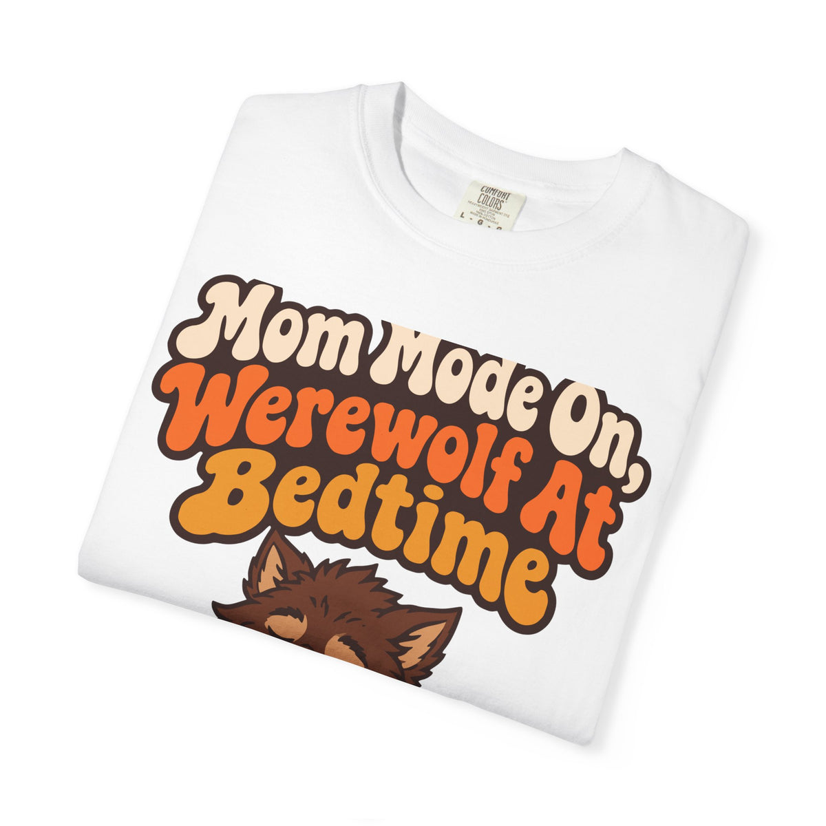 Mom Mode On, Werewolf At Bedtime Halloween Shirt, Funny Mom Werewolf Tee