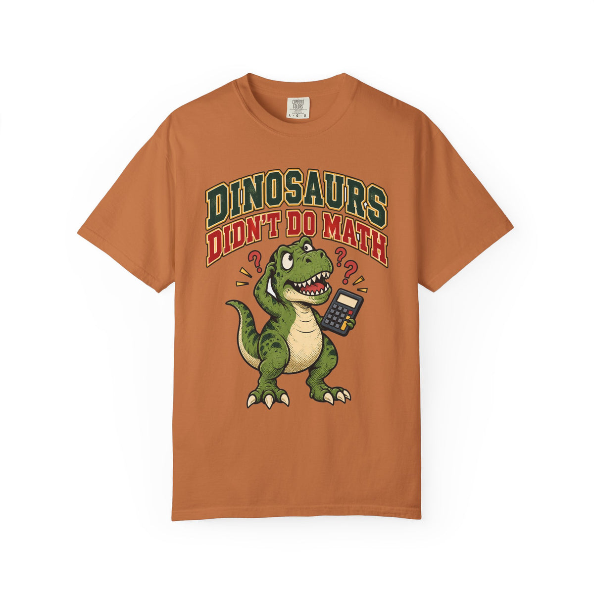 Funny Teacher Shirt High School Dinosaurs Didn't Do Math | Funny Teacher Shirt | Sarcastic Quote Shirt | Gift