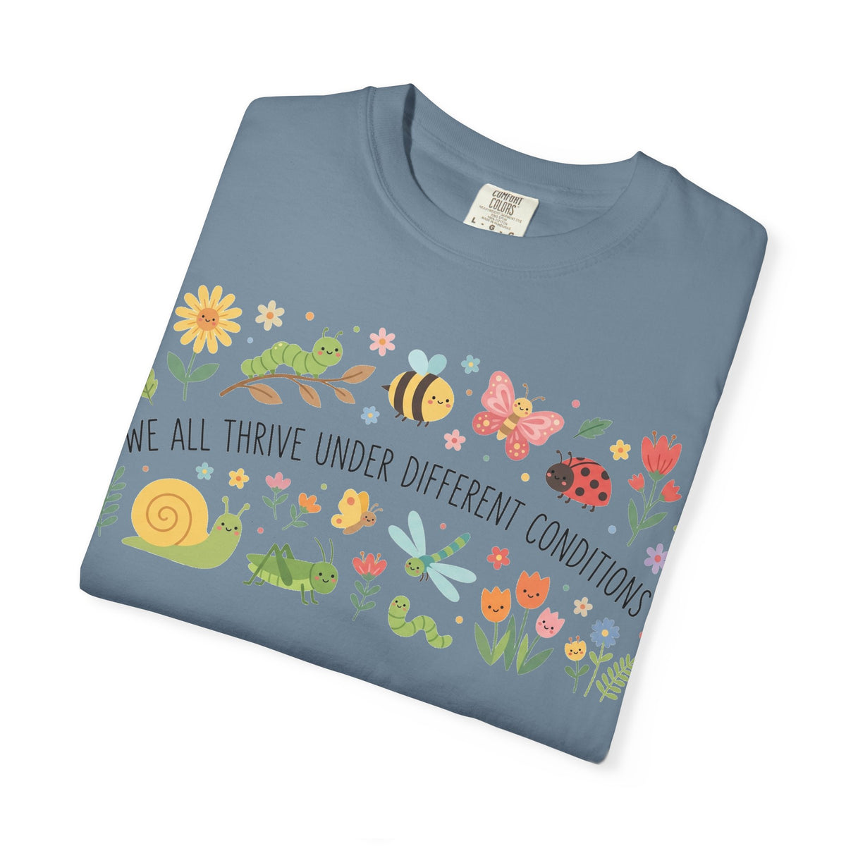 We All Thrive Under Different Conditions Shirt, Neurodiversity Garden Tee, Inclusion Teacher Shirt, SPED Gift