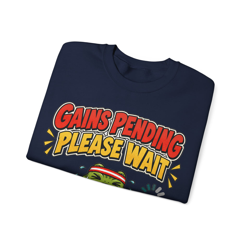 Gains Pending Please Wait Gym Sweatshirt | Funny Workout Gift
