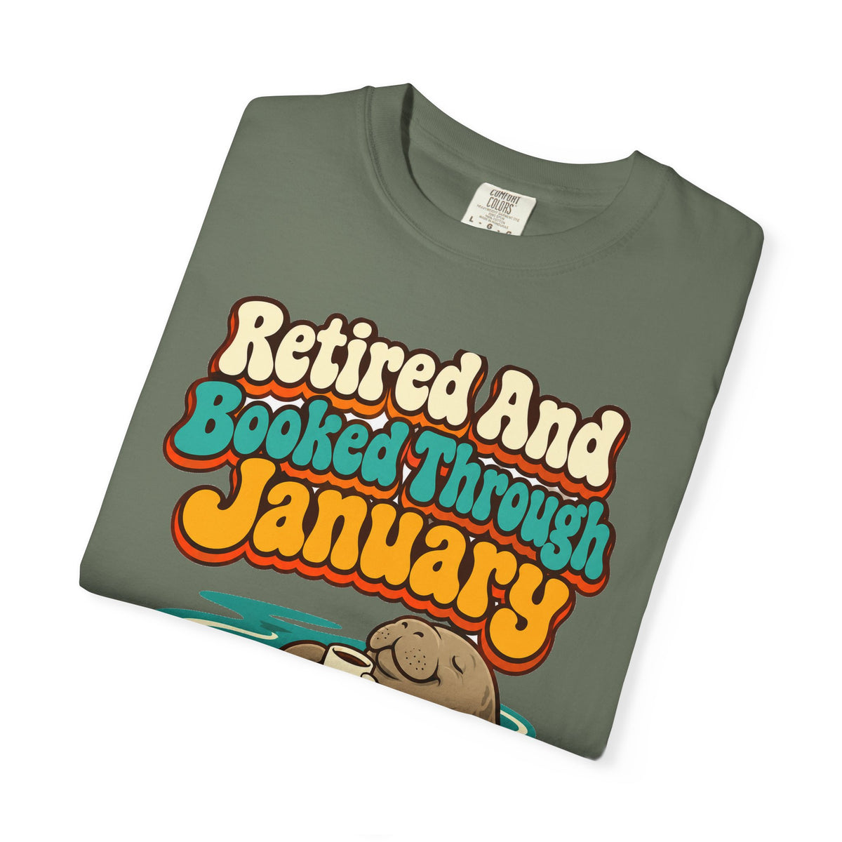 Retired And Booked Through January Shirt | funny retirement gift