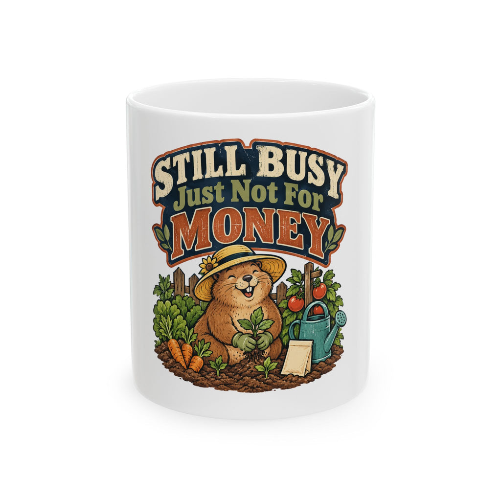 Still Busy Just Not For Money Mug, Funny Retirement Gift for Coworker, Retired Christmas Gift, Coffee Mug 11oz 15oz