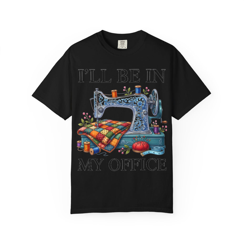 I'll Be In My Office Sewing Shirt, Vintage Sewing Machine Quilter Tee, Funny Seamstress Shirt, Quilter Gift
