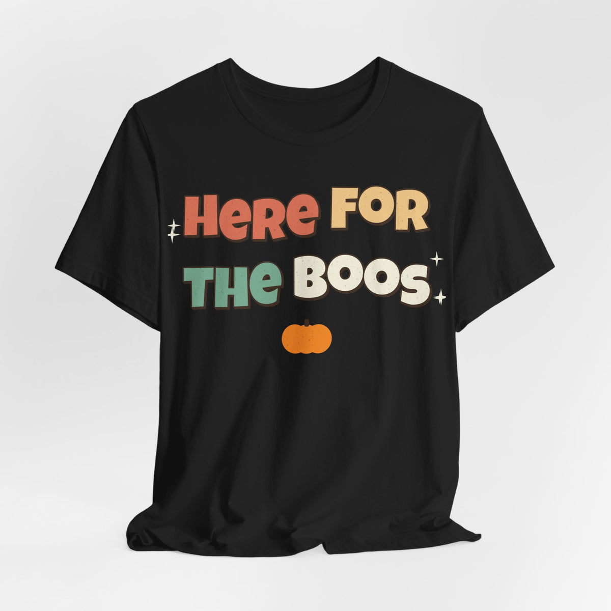 Here For The Boos Shirt | Funny Halloween Shirt | Spooky Season Shirt | Sarcastic Halloween Gift | Halloween 2026