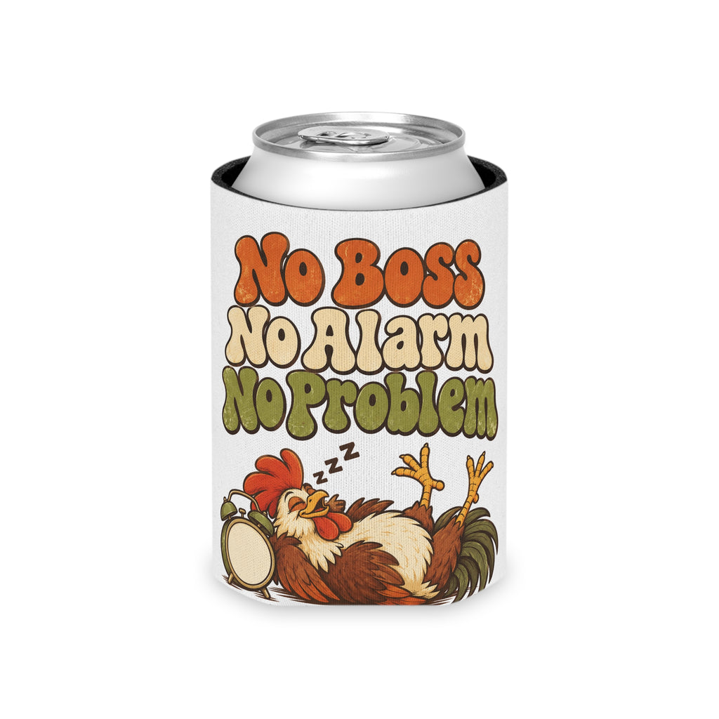 No Boss No Alarm No Problem Can Cooler, Funny Beer Can Sleeve, Retirement Gift Stocking Stuffer
