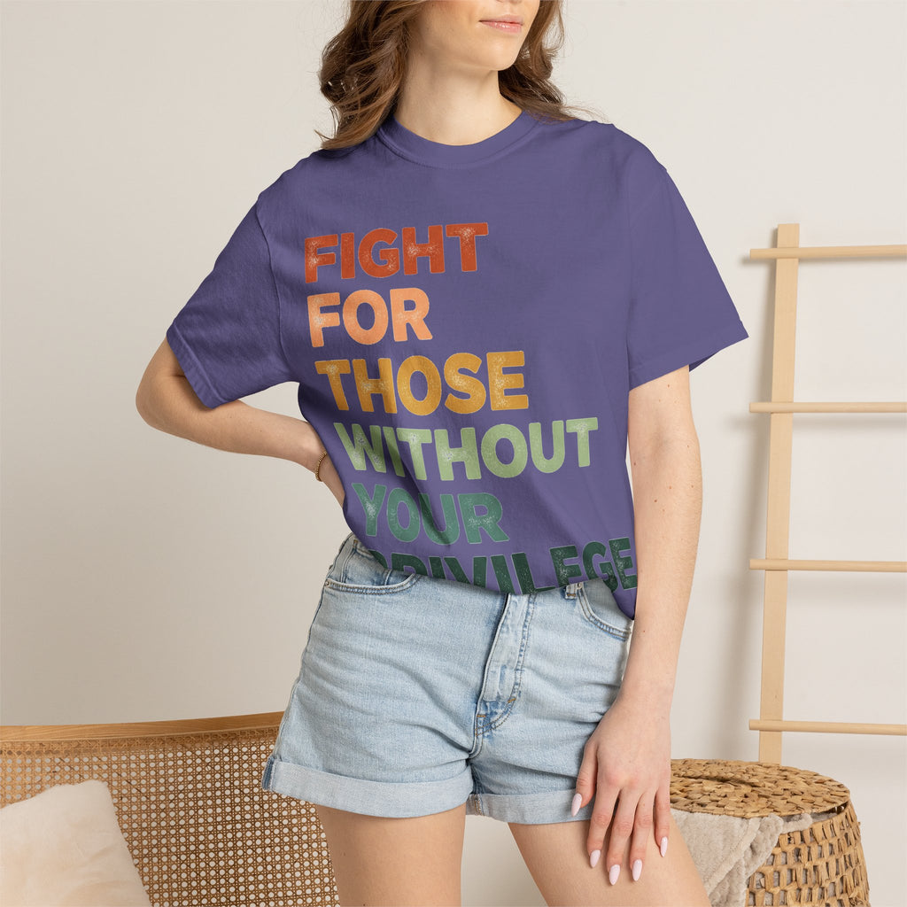 Fight For Those Without Your Privilege Shirt, Retro Activist Typography Tee, Social Justice Shirt, Ally Gift