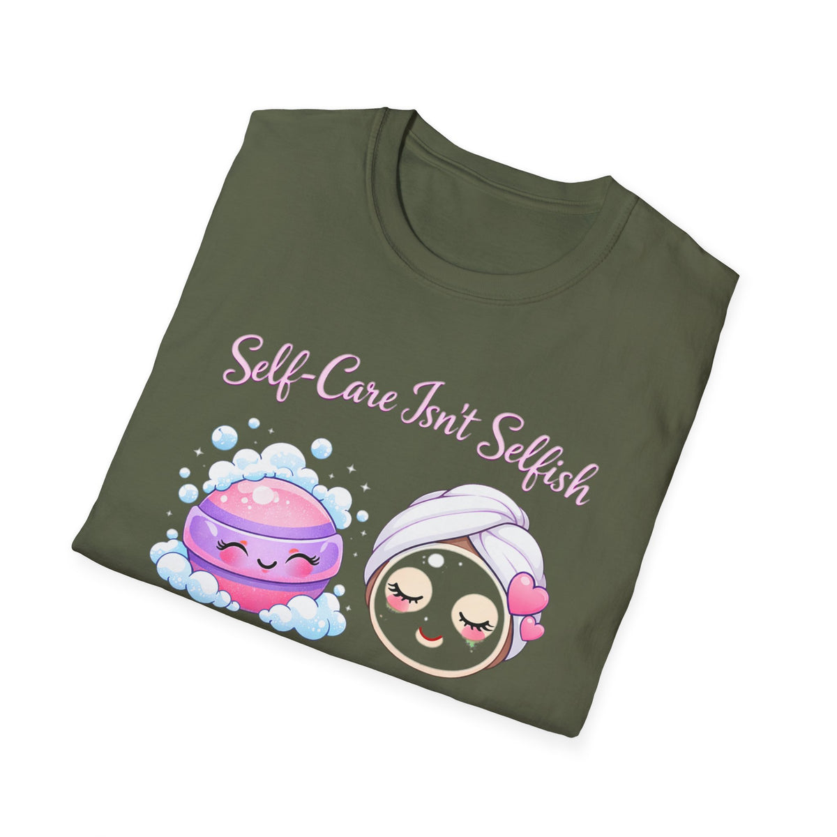 Self Care Isn't Selfish Shirt, Mom Essential Tee, Mothers Day Gift