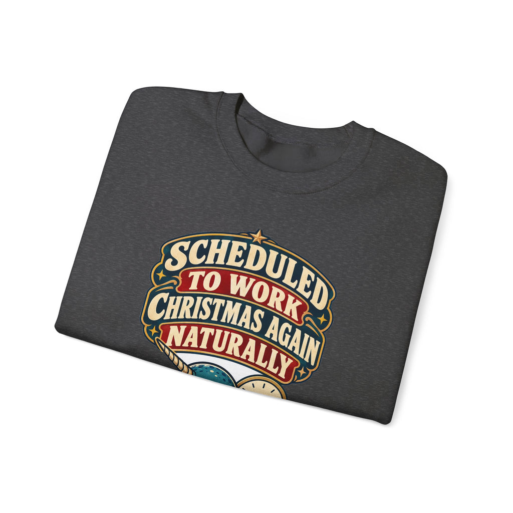 Funny Nurse Christmas Sweatshirt Scheduled To Work Christmas Again Naturally Shirt, Funny Nurse Gift, Christmas Gift, Funny Tee