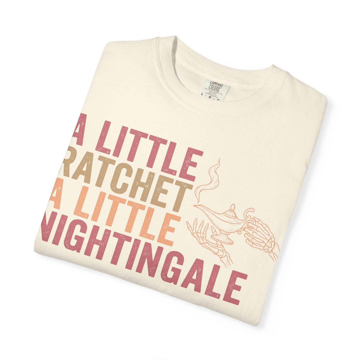 A Little Ratchet A Little Nightingale Shirt, Funny Nurse Shirt, Skeleton Hand Lamp Nurse Tee, Sarcastic RN Gift