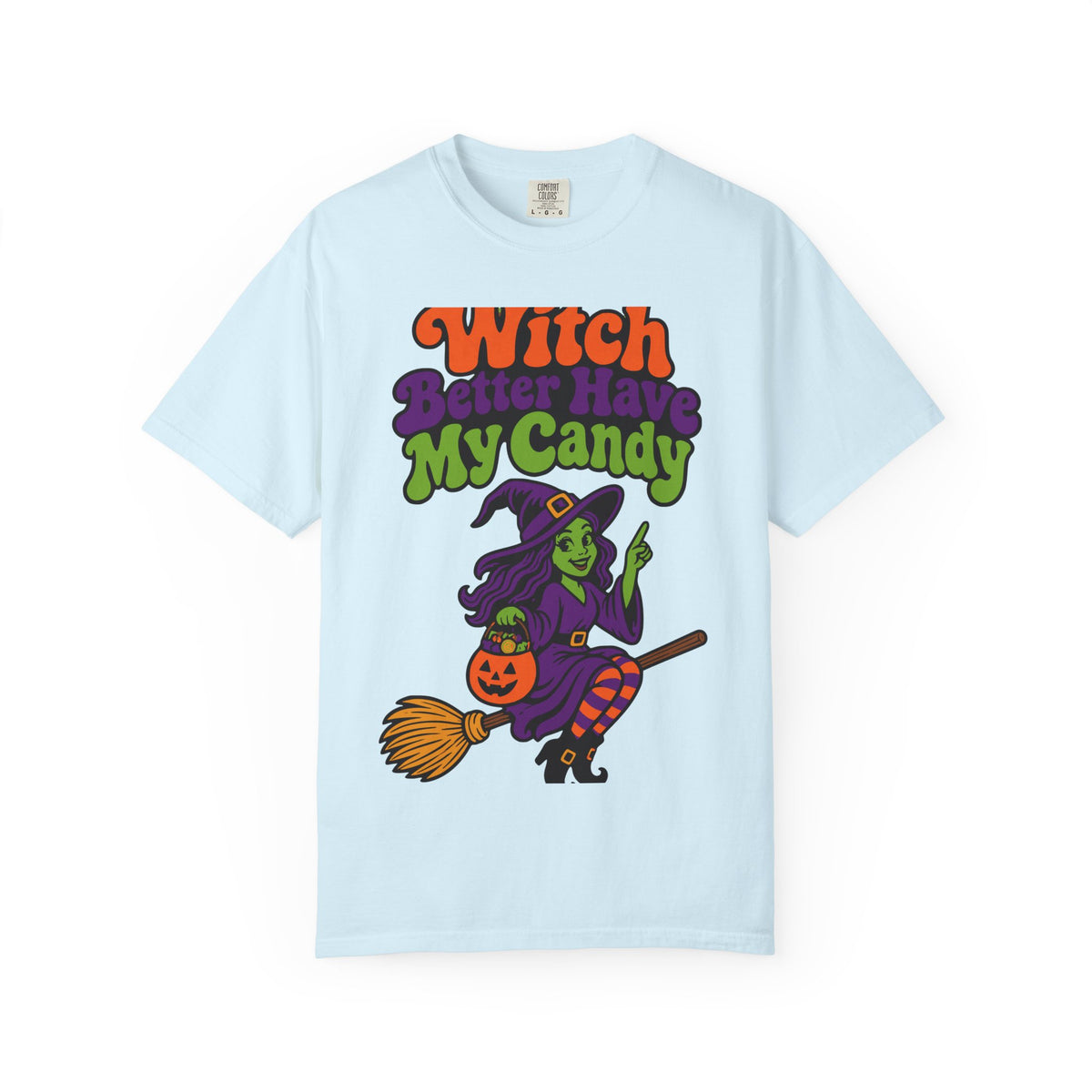 Witch Better Have My Candy Halloween Shirt, Funny Witch Trick Or Treat Tee