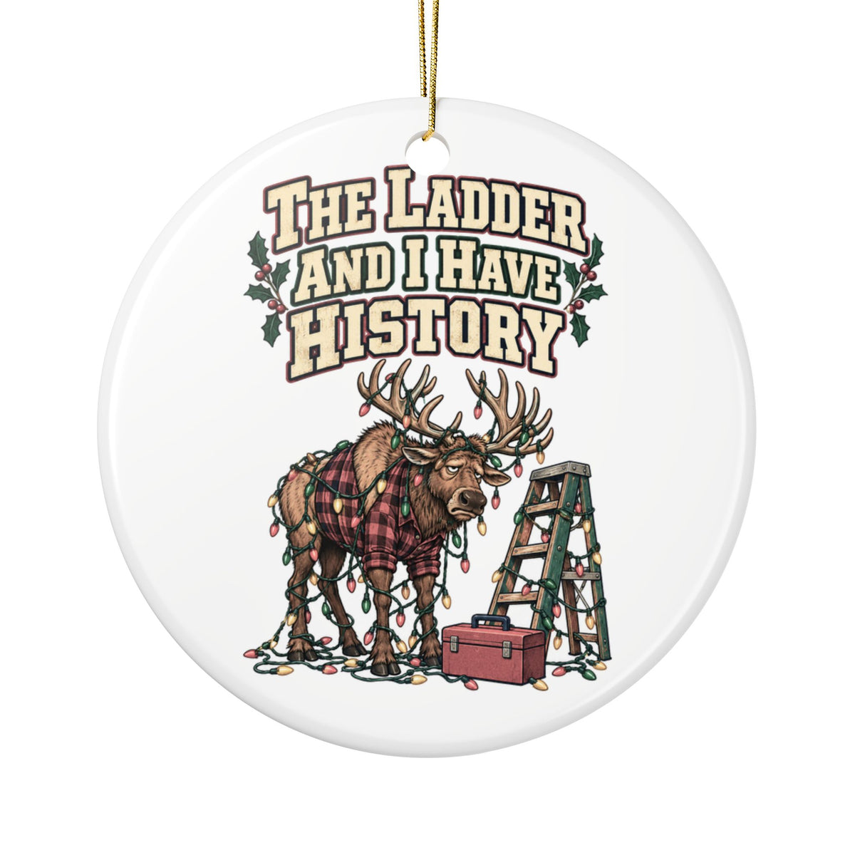 The Ladder And I Have History Ornament, Funny Dad Christmas Gift, Secret Santa Stocking Stuffer, Ceramic Christmas Ornament 2026