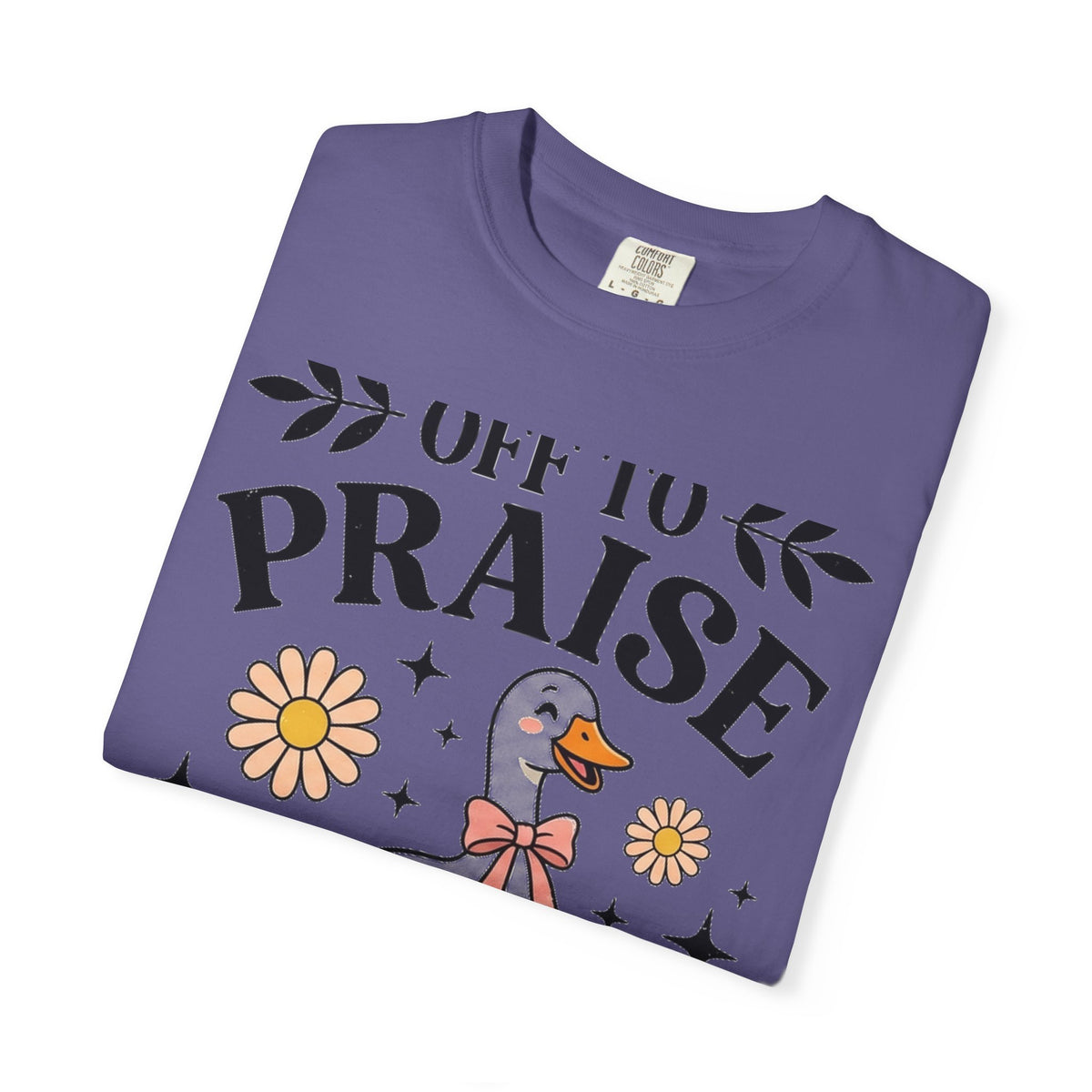Off To Praise The Lord Shirt, Funny Christian Goose Tee, Daisy Church Shirt, Faith Gift