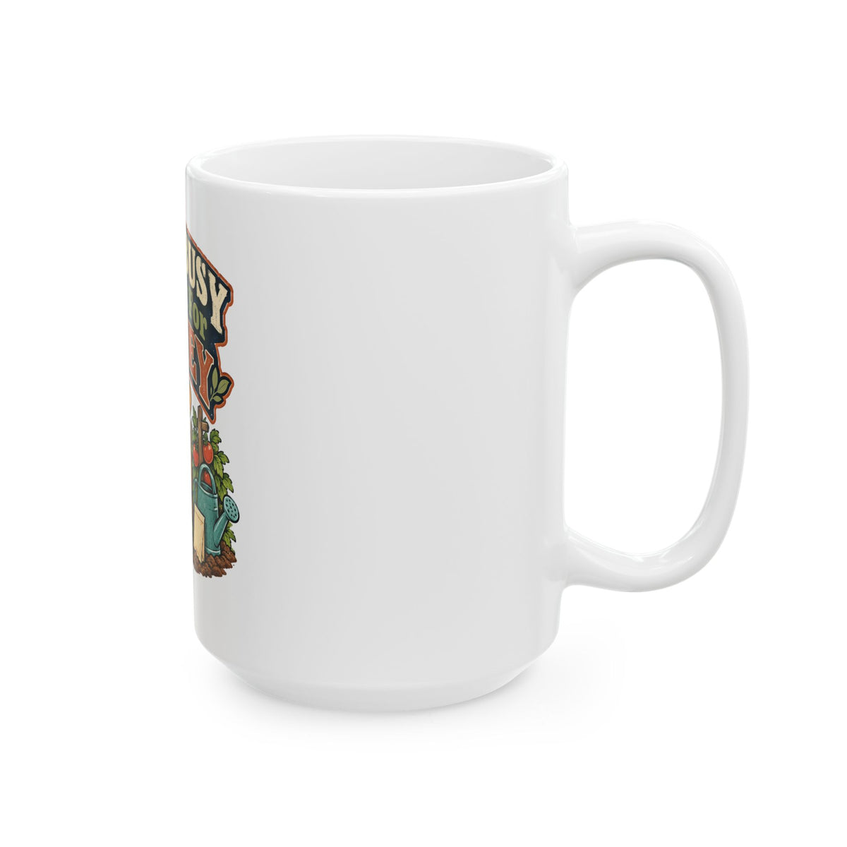 Still Busy Just Not For Money Mug, Funny Retirement Gift for Coworker, Retired Christmas Gift, Coffee Mug 11oz 15oz
