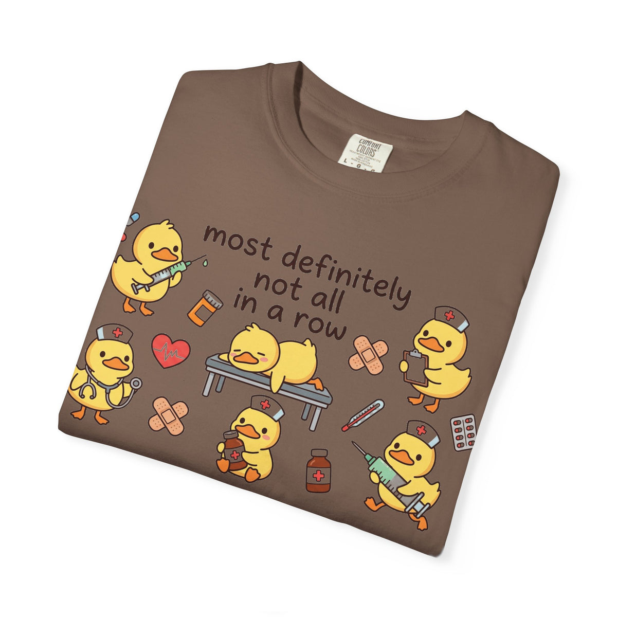 Most Definitely Not All In A Row Wide Shirt, Nurse Duckling Chaos Tee, Funny RN Shirt, Nurse Gift