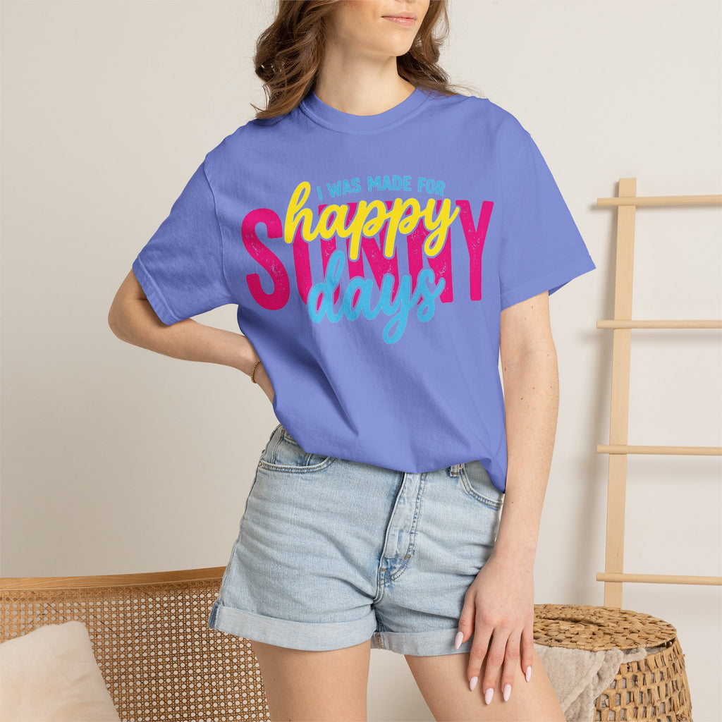 I Was Made For Happy Sunny Days Shirt, Retro Summer Typography Tee, Bright Beach Shirt, Summer Gift
