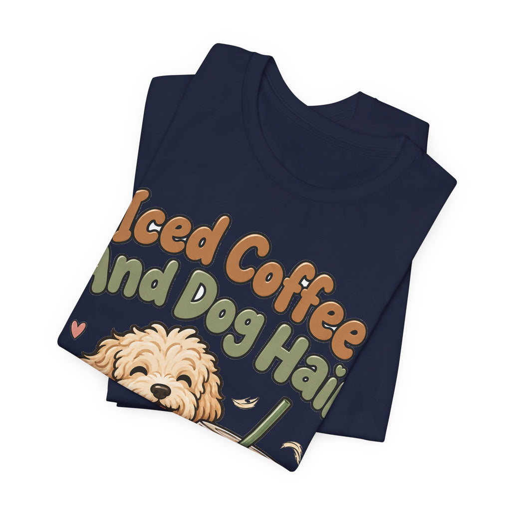 Funny Coffee Shirt Iced Coffee And Dog Hair | Cute Goldendoodle Iced Latte Shirt | Dog Mom Coffee Lover Gift