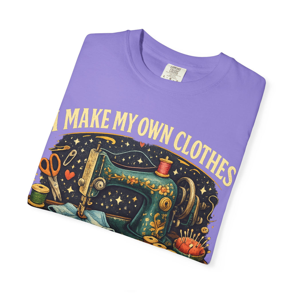 Sewing Lover T-Shirt — “I Make My Own Clothes (And Yes That Pocket Works)”