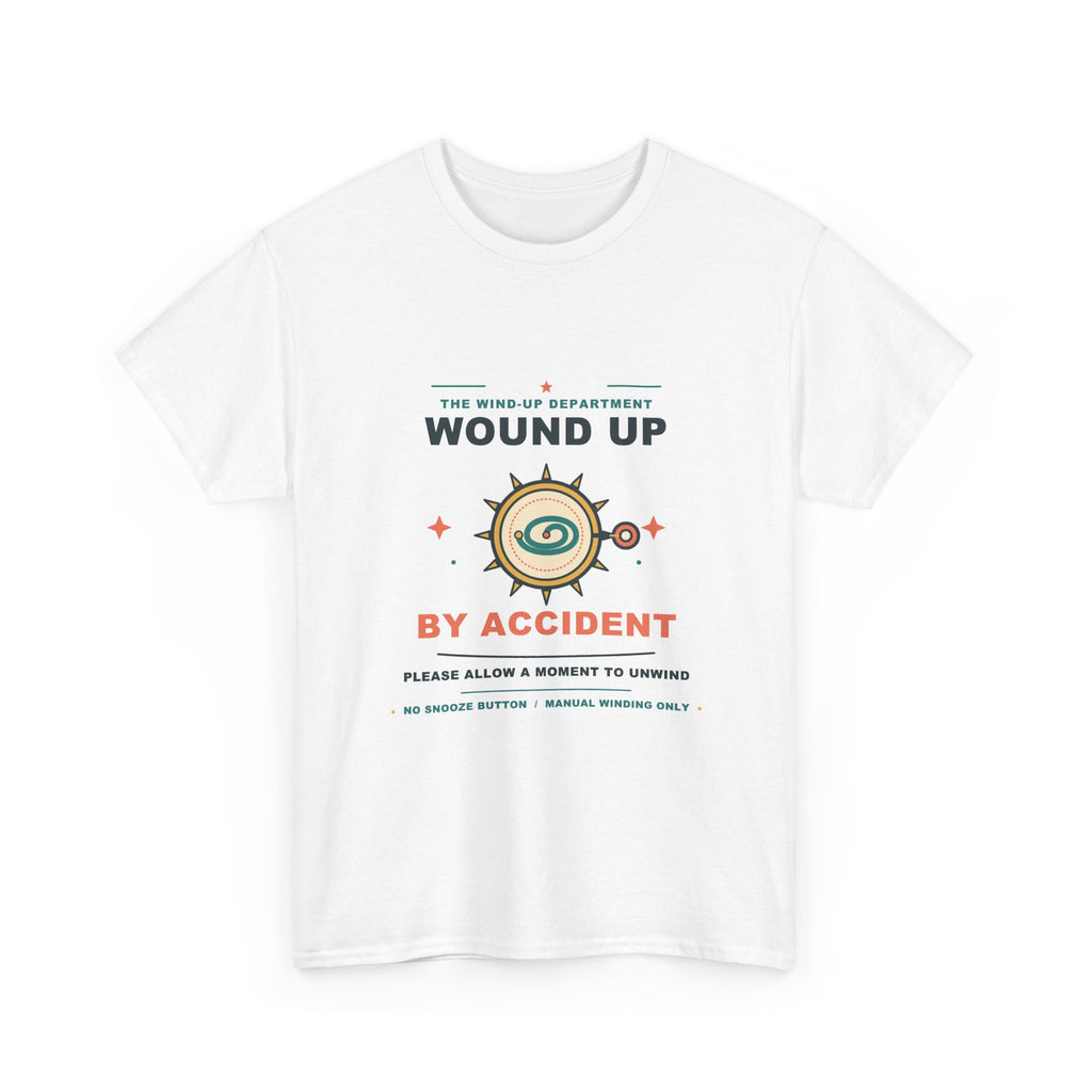 Wound Up by Accident T-Shirt | Wind-Up Department