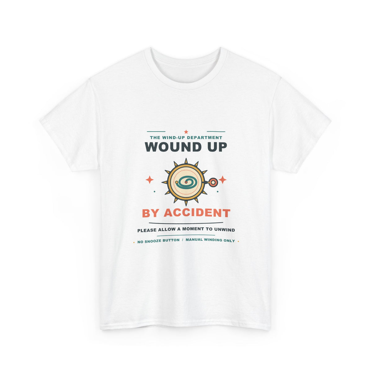 Wound Up by Accident T-Shirt | Wind-Up Department